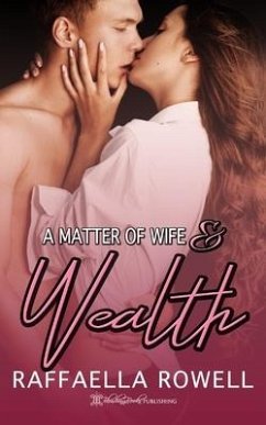 A Matter of Wife & Wealth - Rowell, Raffaella