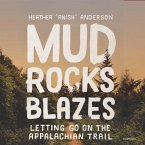 Mud, Rocks, Blazes Lib/E: Letting Go on the Applachian Trail