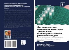 Fitohimicheskie pokazateli nekotoryh tradicionno ispol'zuemyh chastej rastenij w Indii - Bora, Debadzhit;Kumar Tripati, Ganesh