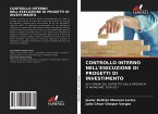 CONTROLLO INTERNO NELL'ESECUZIONE DI PROGETTI DI INVESTIMENTO