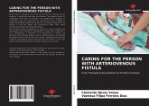 CARING FOR THE PERSON WITH ARTERIOVENOUS FISTULA