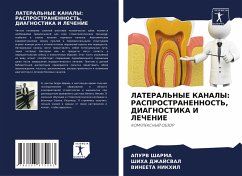 LATERAL'NYE KANALY: RASPROSTRANENNOST', DIAGNOSTIKA I LEChENIE - ShARMA, APURV;DZhAJSVAL, ShIHA;Nikhil, Vineeta