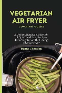 Vegetarian Air Fryer Cooking Guide - Thomson, Donna