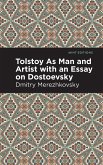 Tolstoy as Man and Artist with an Essay on Dostoyevsky