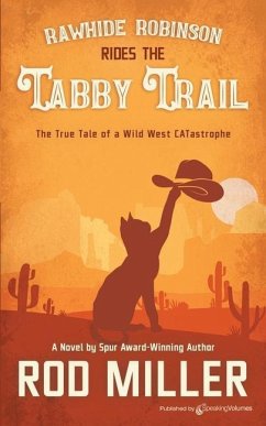 Rawhide Robinson Rides the Tabby Trail - Miller, Rod