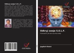 Odkryj swoje S.E.L.F. - Khatri, Jagdish Odkryj swoje S.E.L.F. - Khatri, Jagdish