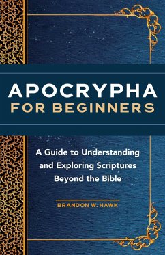 Apocrypha for Beginners - Hawk, Brandon W