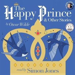 The Happy Prince and Other Stories Lib/E - Wilde, Oscar