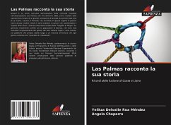 Las Palmas racconta la sua storia - Roa Méndez, Yelitza Delvalle; Chaparro, Angela