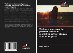 Violenza materna del partner intimo e morbilità sotto i cinque anni in Nigeria - Osifo, Joy A.