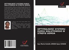 OPTYMALNO¿¿ SYSTEMU KURSU WALUTOWEGO W STREFIE UEMOA - Amani Epse Konan, Aya Marie Estelle