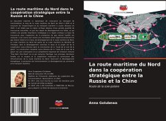 La route maritime du Nord dans la coopération stratégique entre la Russie et la Chine - Golubewa, Anna