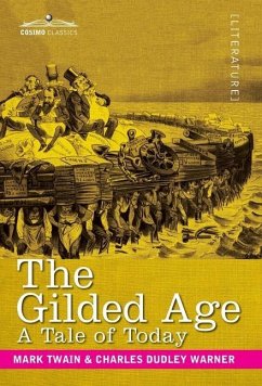 The Gilded Age - Twain, Mark; Warner, Charles D