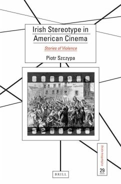 Irish Stereotype in American Cinema - Szczypa, Piotr