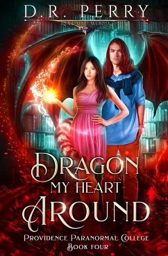 Dragon My Heart Around - Perry, D. R.