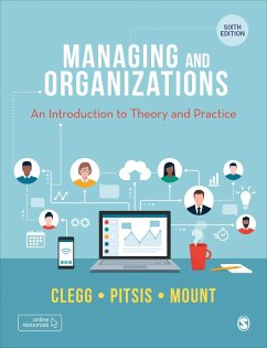 Managing and Organizations - Clegg, Stewart R;Pitsis, Tyrone S.;Mount, Matthew