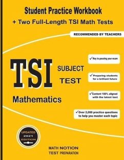 TSI Subject Test Mathematics: Student Practice Workbook + Two Full-Length TSI Math Tests - Smith, Michael