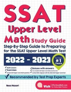 SSAT Upper Level Math Study Guide: Step-By-Step Guide to Preparing for the SSAT Upper Level Math Test - Nazari, Reza