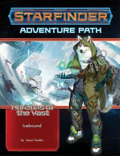 Starfinder Adventure Path: Icebound (Horizons of the Vast 4 of 6) - Tondro, Jason