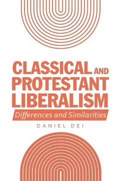Classical and Protestant Liberalism Classical and Protestant Liberalism