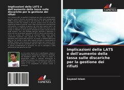 Implicazioni della LATS e dell'aumento della tassa sulle discariche per la gestione dei rifiuti - Islam, Sayeed