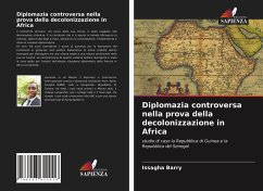 Diplomazia controversa nella prova della decolonizzazione in Africa - Barry, Issagha