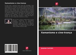 Xamanismo e cine-trança - Lorrain, Jeanne