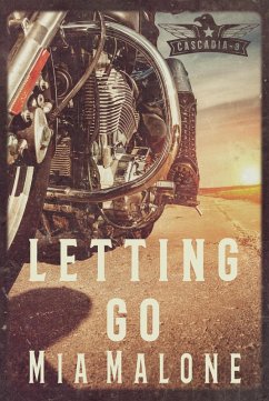 Letting Go (Cascadia, #3) (eBook, ePUB) - Malone, Mia