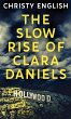 The Slow Rise Of Clara Daniels - Bild 1