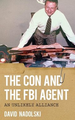 The Con and the FBI Agent - Nadolski, David