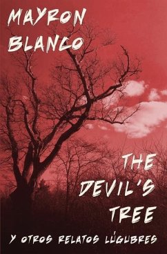 The Devil's Tree: Y otros relatos lúgubres - Blanco, Mayron