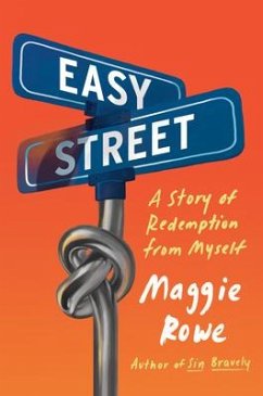Easy Street: A Story of Redemption from Myself - Rowe, Maggie