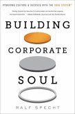 Building Corporate Soul: Powering Culture & Success with the Soul System(tm)