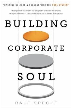 Building Corporate Soul: Powering Culture & Success with the Soul System(tm) - Specht, Ralf
