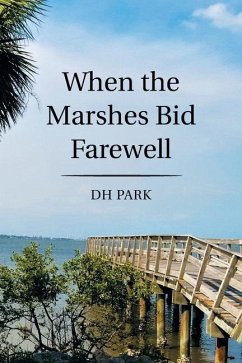 When the Marshes Bid Farewell - Park, Dh