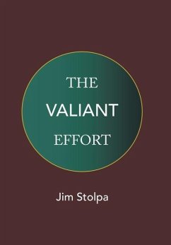 The Valiant Effort - Stolpa, Jim