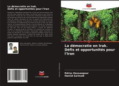 La démocratie en Irak. Défis et opportunités pour l'Iran - Hassanpour, Edriss; Sarmadi, Hamid