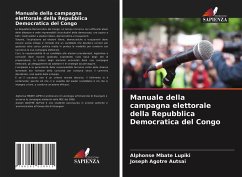 Manuale della campagna elettorale della Repubblica Democratica del Congo - Mbate Lupiki, Alphonse; Agotre Autsai, Joseph