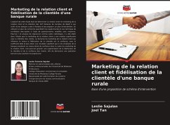 Marketing de la relation client et fidélisation de la clientèle d'une banque rurale - Sajulan, Leslie; Tan, Joel