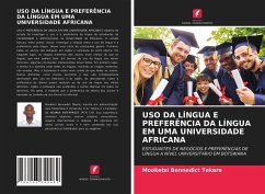 USO DA LÍNGUA E PREFERÊNCIA DA LÍNGUA EM UMA UNIVERSIDADE AFRICANA - Tekere, Mooketsi Bennedict