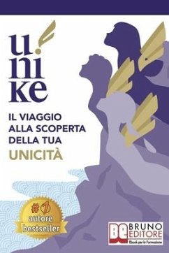 U-nike: Il Viaggio Alla Scoperta Della Tua Unicità - Ortolani, Vanessa; Robbiati, Sara; Salomone, Chiara