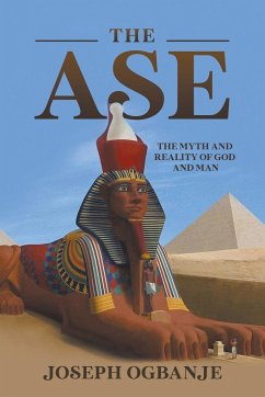 Cover The Ase: The Myth and Reality of God and Man