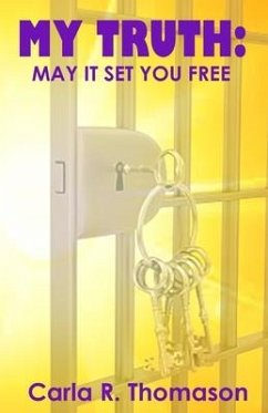 My Truth: May It Set You Free - Thomason, Carla R.