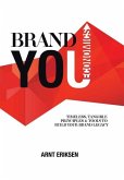 Brand You Economics: Timeless, Tangible Principles and Tools to Build Your Brand Legacy