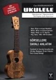 Ukulele Ögreniyorum - Ögretiyorum ve 200 Popüler Sarki Repertuari