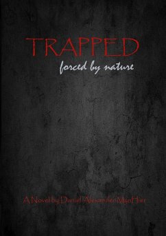 Trapped, forced by nature - Mynhier, Daniel Alexander