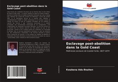 Esclavage post-abolition dans la Gold Coast - Adu-Boahen, Kwabena