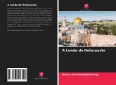 A Lenda do Holocausto A Lenda do Holocausto