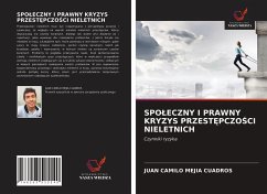 SPO¿ECZNY I PRAWNY KRYZYS PRZEST¿PCZO¿CI NIELETNICH - Mejía Cuadros, Juan Camilo