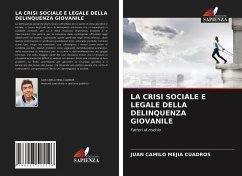 LA CRISI SOCIALE E LEGALE DELLA DELINQUENZA GIOVANILE - Mejía Cuadros, Juan Camilo